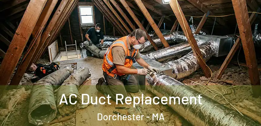  AC Duct Replacement Dorchester - MA