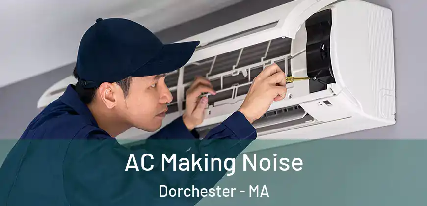 AC Making Noise Dorchester - MA