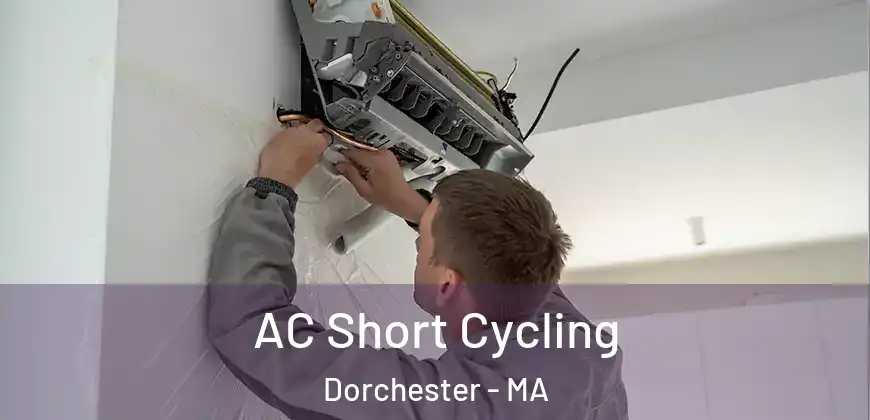  AC Short Cycling Dorchester - MA