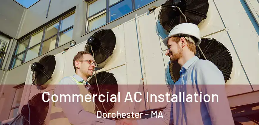 Commercial AC Installation Dorchester - MA