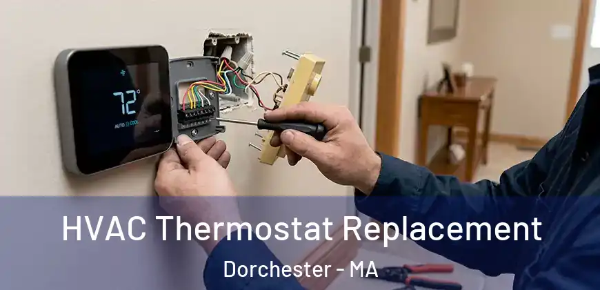 HVAC Thermostat Replacement Dorchester - MA
